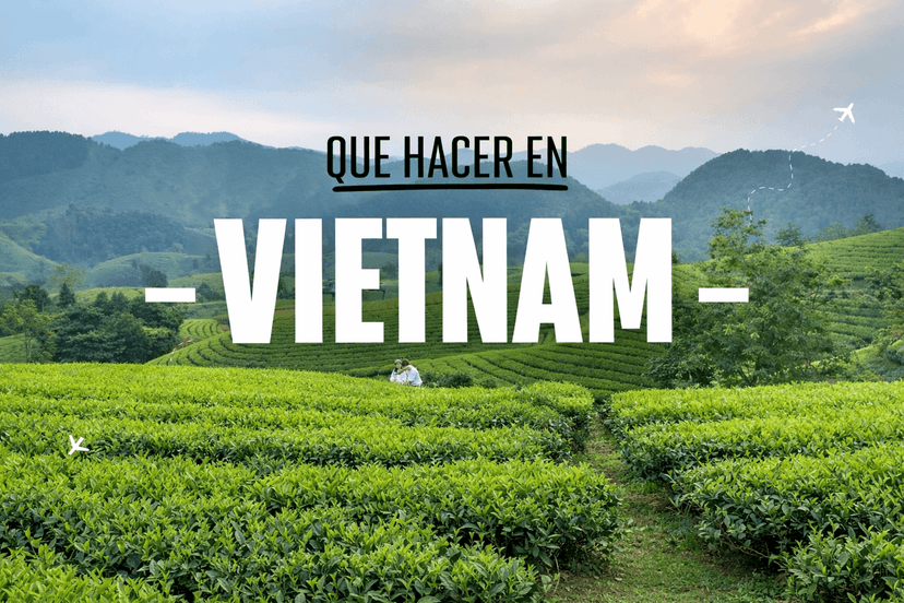 Qué hacer en Vietnam: experiencias inolvidables que no te puedes perder